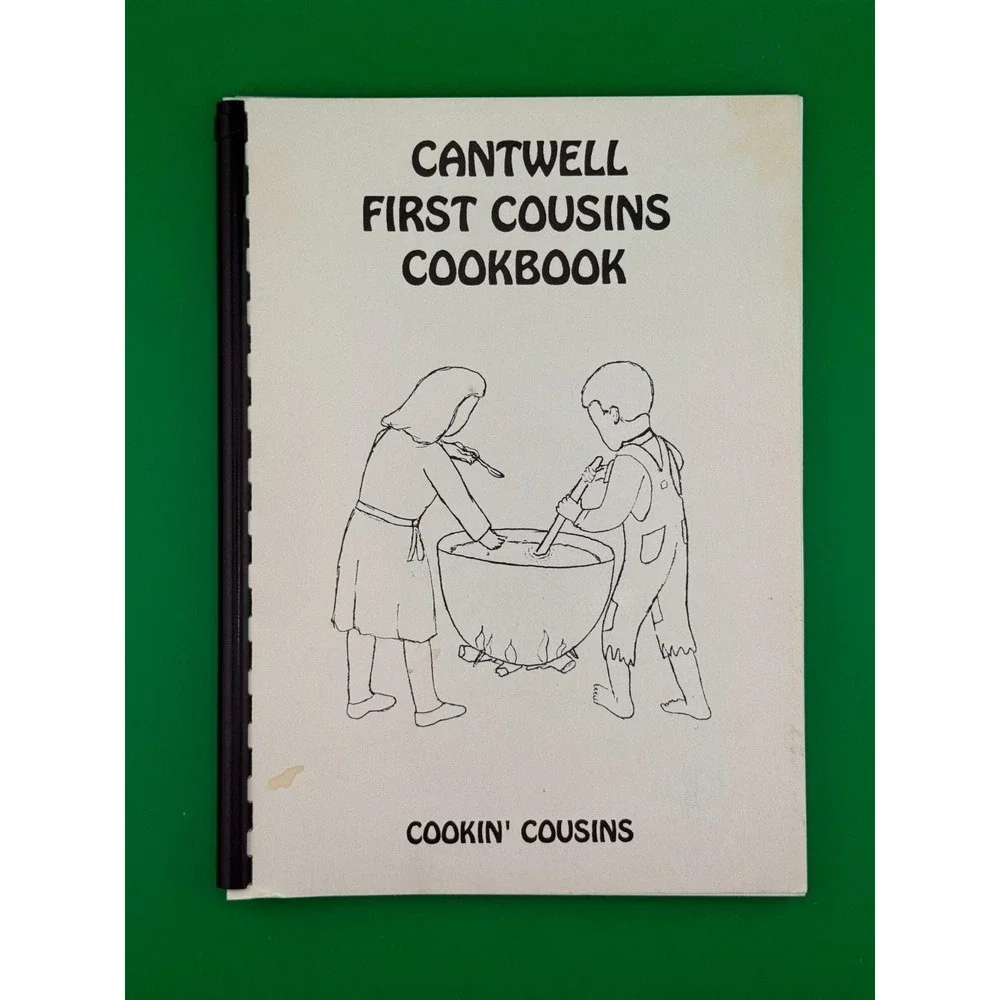 Cantwell First Cousins Cookbook Family Recipes Spiral Bound Community Texas
